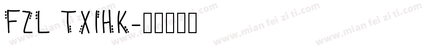 FZL TXIHK字体转换